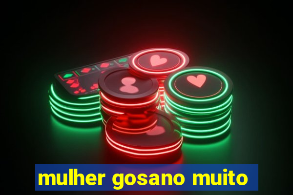 mulher gosano muito